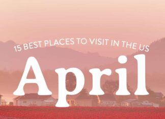 15 Best Places to Visit in April in USA 2023 » Local Adventurer